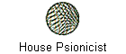 House Psionicist