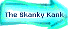 The Skanky Kank