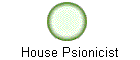 House Psionicist