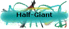 Half-Giant